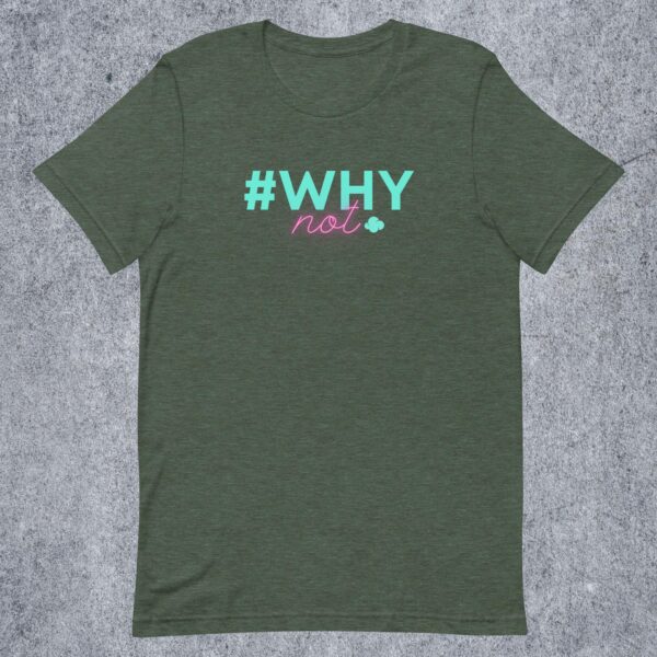 #WhyNot Neon T-Shirt